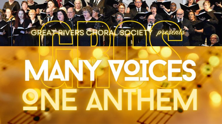 Great Rivers Choral Society Presents Many Voices One Anthem 768x432